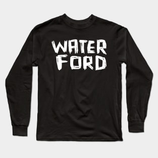 Irish: Waterford Long Sleeve T-Shirt